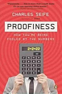 Proofiness: How Youre Being Fooled by the Numbers (Paperback)