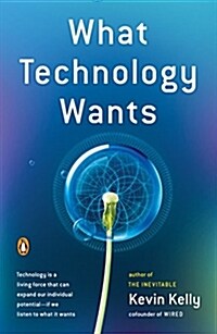 What Technology Wants (Paperback)