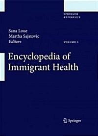 Encyclopedia of Immigrant Health (Hardcover, 2012)