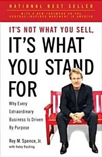 [중고] It‘s Not What You Sell, It‘s What You Stand for: Why Every Extraordinary Business Is Driven by Purpose (Paperback)