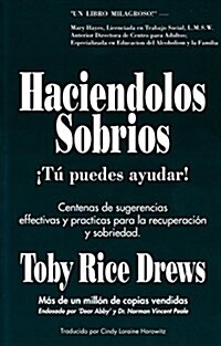 Haciendolos sobrios / Getting Them Sober (Paperback)