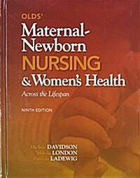 Olds Maternal-Newborn Nursing & Womens Health Across the Lifespan [With Paperback Book] (Hardcover, 9)