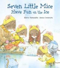 Seven Little Mice Have Fun on the Ice (Hardcover)