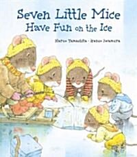 Seven Little Mice Have Fun on the Ice (Hardcover)