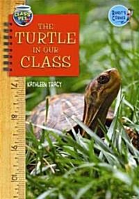The Turtle in Our Class (Library Binding)
