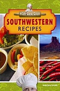 Southwestern Recipes (Library Binding)