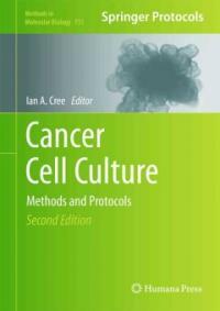Cancer cell culture : methods and protocols 2nd ed