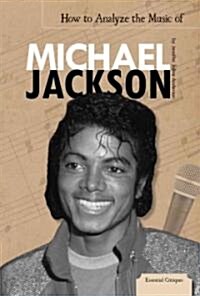 How to Analyze the Music of Michael Jackson (Library Binding)