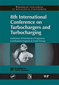 8th International Conference on Turbochargers and Turbocharging (Hardcover)