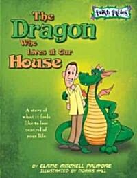 The Dragon Who Lives at Our House (Paperback)