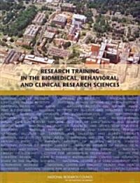 Research Training in the Biomedical, Behavioral, and Clinical Research Sciences (Paperback)