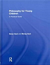 Philosophy for Young Children : A Practical Guide (Hardcover)