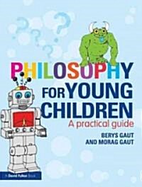 Philosophy for Young Children : A Practical Guide (Paperback)