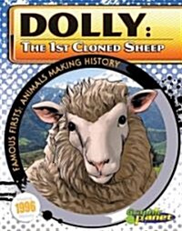 Dolly: 1st Cloned Sheep: 1st Cloned Sheep (Library Binding)