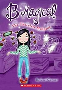 [중고] B Magical: The Chocolate Meltdown (Paperback)
