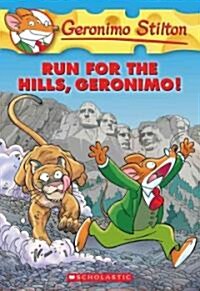 Geronimo Stilton #47: Run for the Hills, Geronimo! (Paperback)