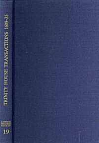 Trinity House of Deptford Transactions, 1609-35 (Hardcover)