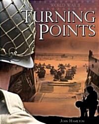 World War II: Turning Points (Library Binding)