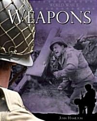 World War II: Weapons (Library Binding)
