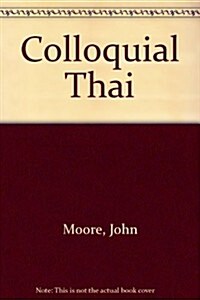 Colloquial Thai (Paperback, Compact Disc, 2nd)