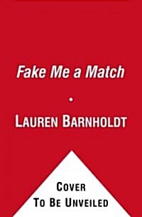 Fake Me a Match (Hardcover)
