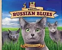 Regal Russian Blues (Library Binding)