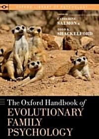 Oxford Handbook of Evolutionary Family Psychology (Hardcover)