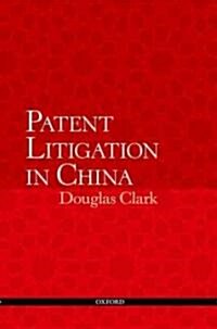 Patent Litigation in China (Paperback)