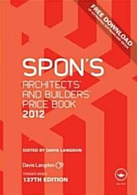 Spons Architects and Builders Price Book 2012 (Hardcover, 137th, Revised)