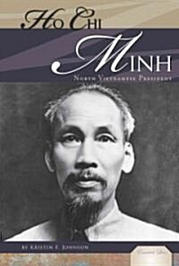 Ho Chi Minh: North Vietnamese President: North Vietnamese President (Library Binding)