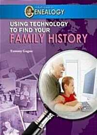 Using Technology to Find Your Family History (Library Binding)