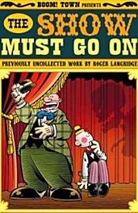 The Show Must Go on (Paperback)