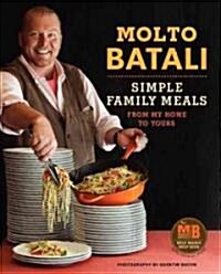 Molto Batali: Simple Family Meals from My Home to Yours (Hardcover)