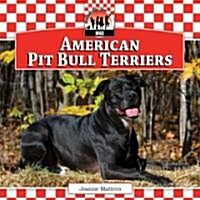 American Pit Bull Terriers (Library Binding)