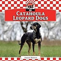 Catahoula Leopard Dogs (Library Binding)