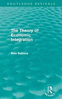 The Theory of Economic Integration (Routledge Revivals) (Paperback)