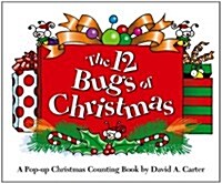 The 12 Bugs of Christmas: A Pop-Up Christmas Counting Book (Hardcover)