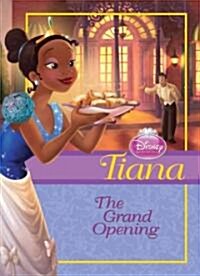 Tiana: Grand Opening (Library Binding)