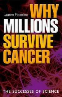 Why millions survive cancer : the successes of science