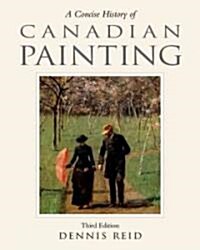 A Concise History of Canadian Painting (Hardcover, 3, Revised)