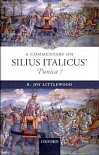 Commentary on Silius Italicus, Punica 7 (Hardcover)