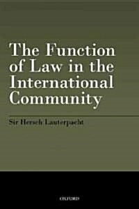 The Function of Law in the International Community (Paperback)