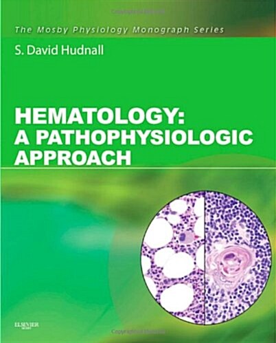 Hematology: A Pathophysiologic Approach [With Access Code] (Paperback)