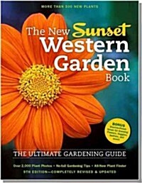 The New Sunset Western Garden Book: The Ultimate Gardening Guide (Hardcover, 9, Compl REV & Upd)