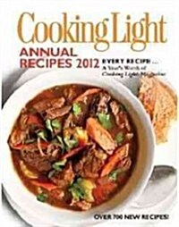 Cooking Light Annual Recipes 2012 (Hardcover, 1st)