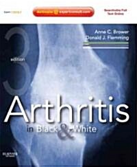 Arthritis in Black and White : Expert Consult - Online and Print (Hardcover, 3 ed)
