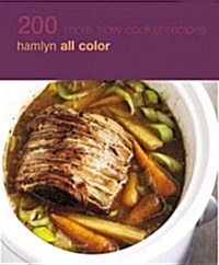 200 More Slow Cooker Recipes : Hamlyn All Color Cookbook (Paperback)