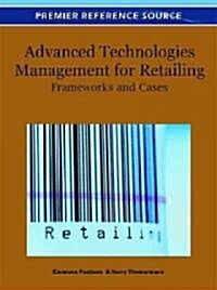 Advanced Technologies Management for Retailing: Frameworks and Cases (Hardcover)