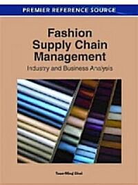 Fashion Supply Chain Management: Industry and Business Analysis (Hardcover)