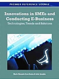 Innovations in SMEs and Conducting E-Business: Technologies, Trends and Solutions (Hardcover)